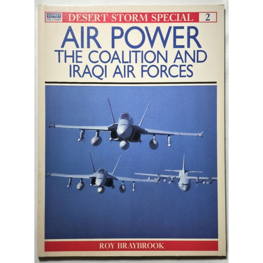 1991 Air Power Coalition Iraqi Air Forces Desert Storm Special Roy Braybrook